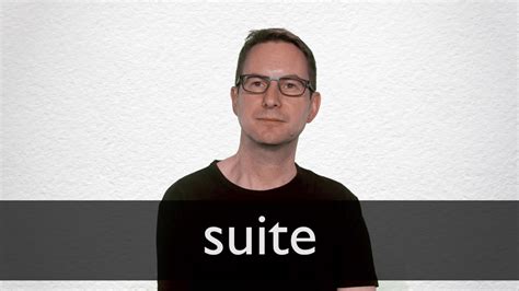 suite pronunciation|suites pronunciation in english.